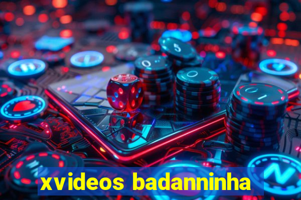 xvideos badanninha